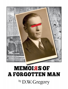 D.W. Gregory’s Memoirs of a Forgotten Man  Makes Broadway World’s Top Ten